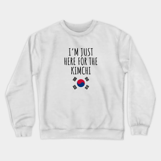 I'm Just Here For The Kimchi Crewneck Sweatshirt by LunaMay